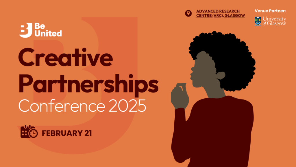 An orange background featuring an abstract illustration of a Black woman with an Afro wearing a maroon top. Text reads: 'Creative Partnerships Conference 2025, February 21.' A white Be United logo is displayed with a faded logo mark subtly incorporated in the background.