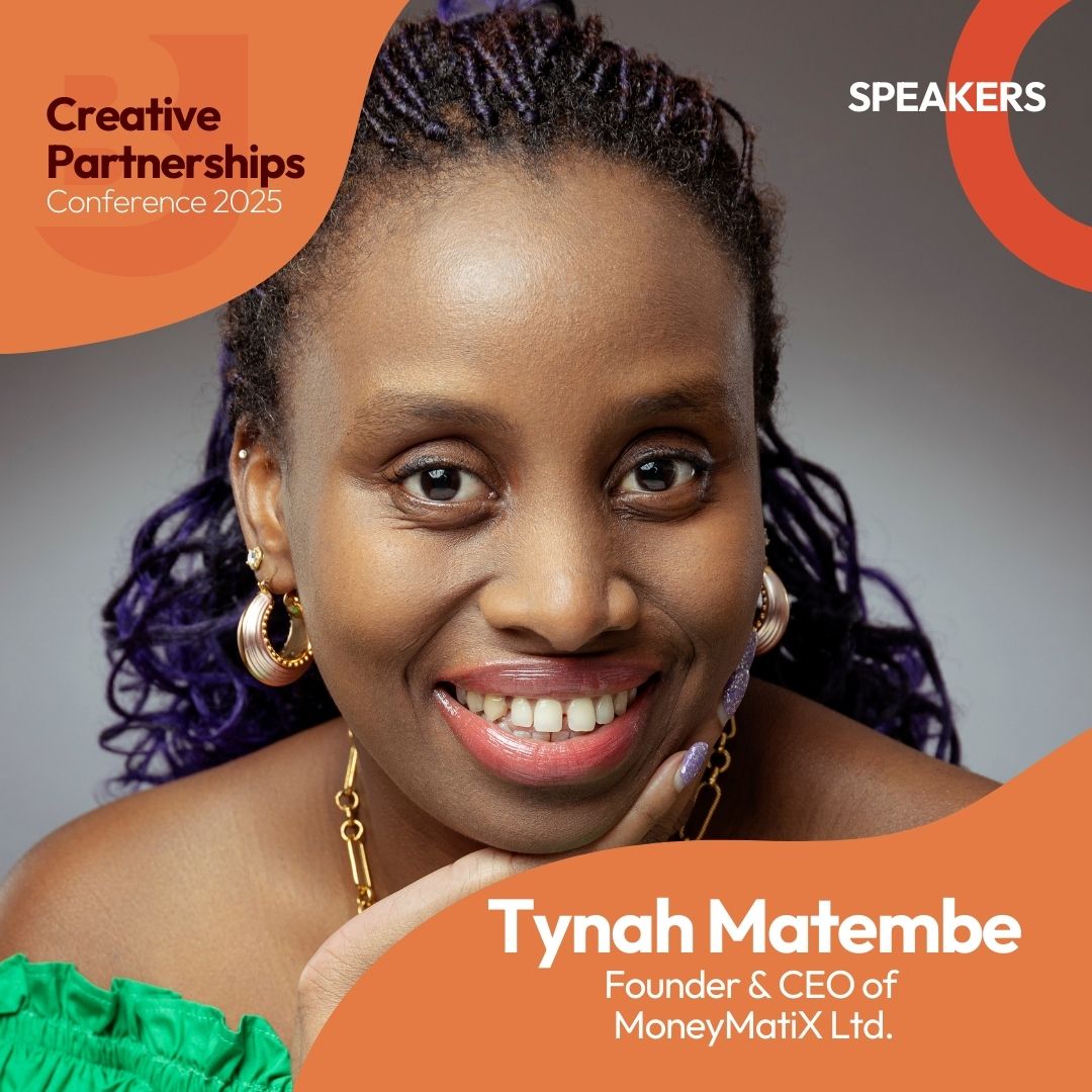 A headshot of a Black woman with braids, wearing gold earrings and a gold necklace and a green, off-the-shoulder top, smiling. Text reads: Creative Partnerships Conference 2025. Speakers. Tynah Matembe. Founder and CEO of MoneyMatiX Ltd.