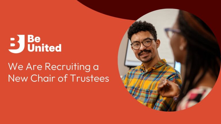 Be United – Recruiting a New Chair of Trustees 